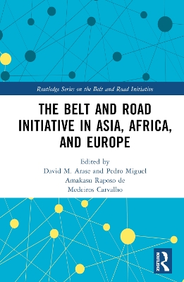 The Belt and Road Initiative in Asia, Africa, and Europe book