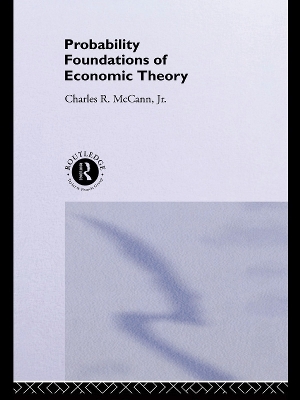 Probability Foundations of Economic Theory by Charles McCann