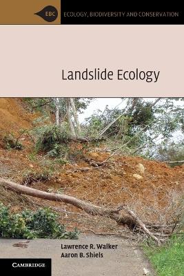 Landslide Ecology by Lawrence R. Walker