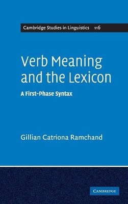 Verb Meaning and the Lexicon by Gillian Catriona Ramchand