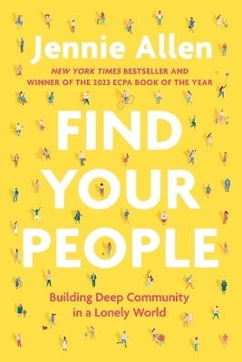 Find Your People: Building Deep Community in a Lonely World by Jennie Allen