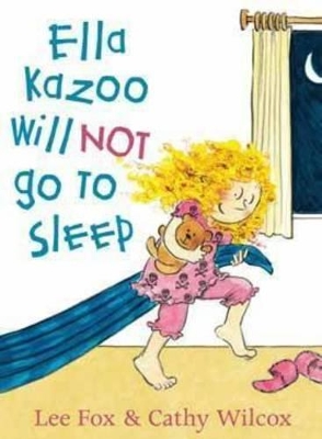Ella Kazoo Will Not Go To Sleep book