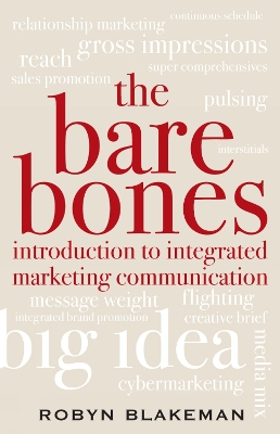 Bare Bones Introduction to Integrated Marketing Communication by Robyn Blakeman