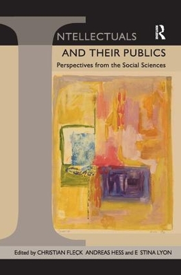 Intellectuals and Their Publics by Christian Fleck