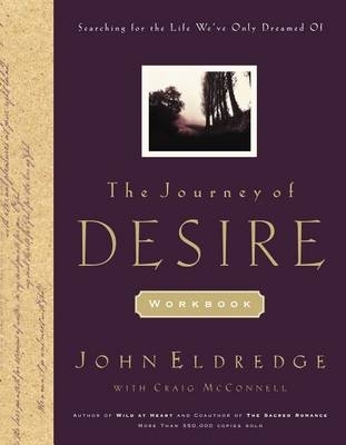 Journey of Desire by John Eldredge