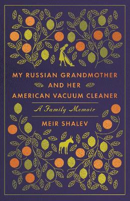 My Russian Grandmother And Her American Vacuum Cleaner book