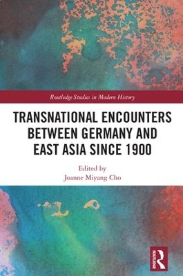 Transnational Encounters between Germany and East Asia since 1900 book