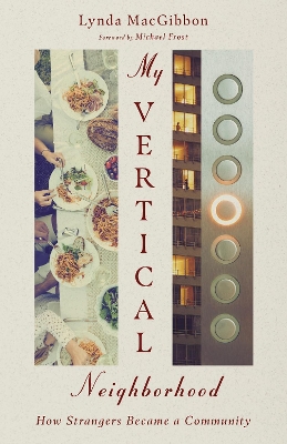 My Vertical Neighborhood – How Strangers Became a Community book