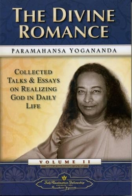 Divine Romance: Collected Talks and Essays on Realizing God in Daily Life: v. 2 book