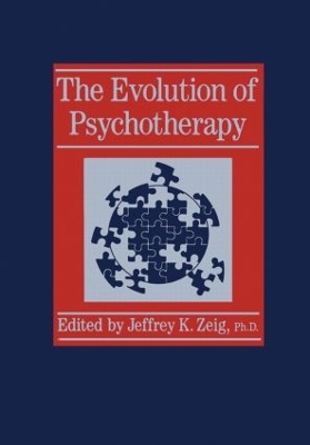 The Evolution Of Psychotherapy.......... by Jeffrey K. Zeig