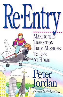 Re-entry: Making the Transition from Missions to Life at Home book