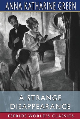 A Strange Disappearance (Esprios Classics) book