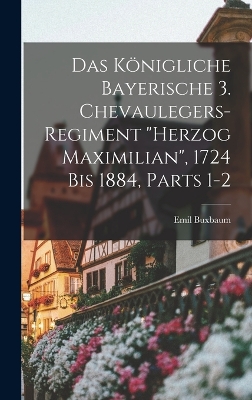 Das Königliche Bayerische 3. Chevaulegers-Regiment 