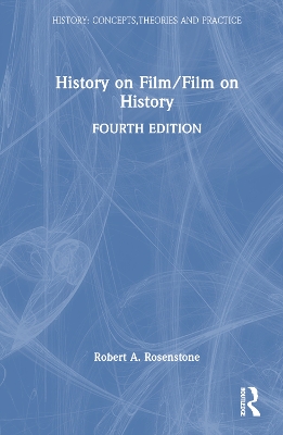 History on Film/Film on History by Robert A. Rosenstone