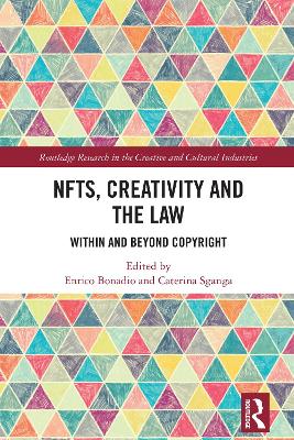 NFTs, Creativity and the Law: Within and Beyond Copyright book