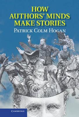 How Authors' Minds Make Stories book