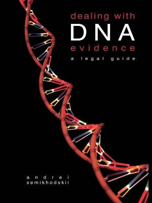 Dealing with DNA Evidence: A Legal Guide book
