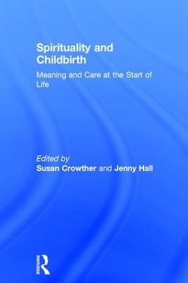 Spirituality and Childbirth by Susan Crowther