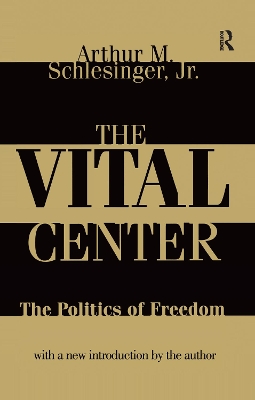 The Vital Center by Arthur M. Schlesinger, Jr.