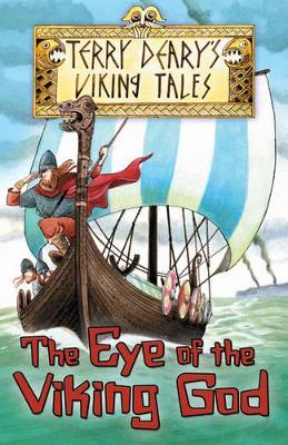 Viking Tales: The Eye of the Viking God by Terry Deary