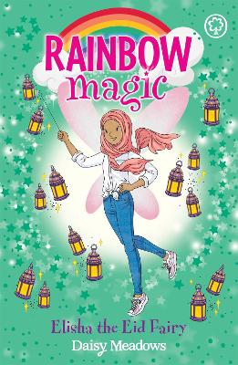 Rainbow Magic: Elisha the Eid Fairy: The Festival Fairies Book 3 book
