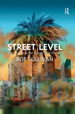 Street Level: Los Angeles in the Twenty-First Century book