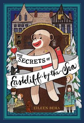 The Secrets of Eastcliff-By-The-Sea by Eileen Beha