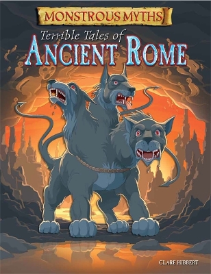Monstrous Myths: Terrible Tales of Ancient Rome book