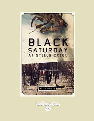 Black Saturday at Steels Creek book