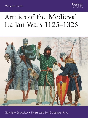 Armies of the Medieval Italian Wars 1125–1325 book