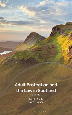 Adult Protection and the Law in Scotland by Nicola Smith