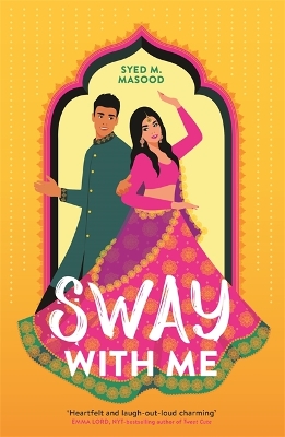 Sway With Me: A gorgeous romcom for fans of Sandhya Menon and Jenny Han by Syed Masood