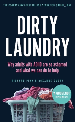 Dirty Laundry: Why adults with ADHD are so ashamed and what we can do to help book