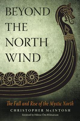 Beyond the North Wind: The Fall and Rise of the Mystic North book