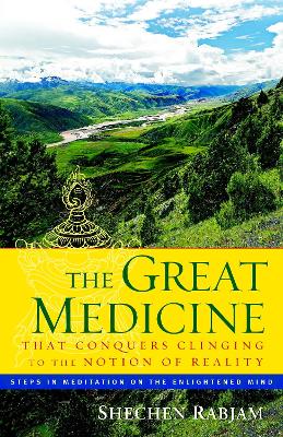 Great Medicine That Conquers Clinging To The Notion Of Realit book