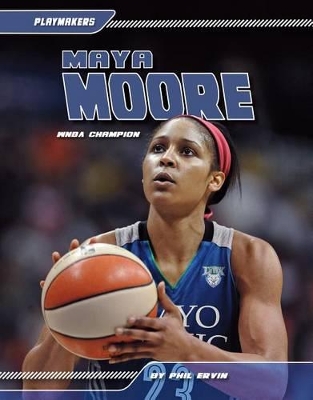 Maya Moore: WNBA Champion book