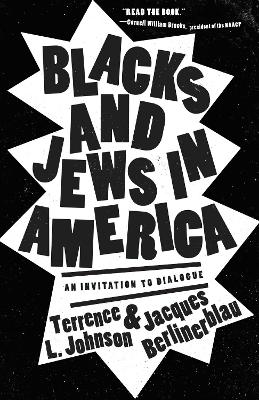 Blacks and Jews in America: An Invitation to Dialogue by Terrence L. Johnson