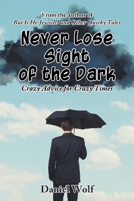 Never Lose Sight of the Dark book