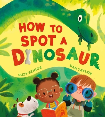How to Spot a Dinosaur by Suzy Senior