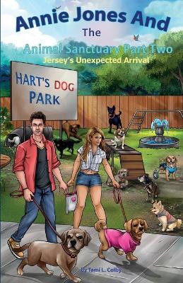 Annie Jones And The Animal Sanctuary Part Two, Jersey's Unexpected Arrival book