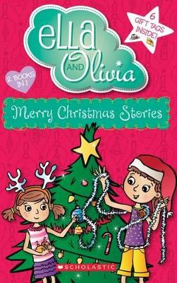 Ella and Olivia Bind-up: #4 Merry Christmas Stories book