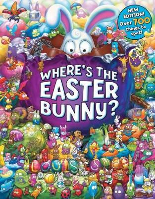 Where's the Easter Bunny? New 2017 Edition by Louis Shea