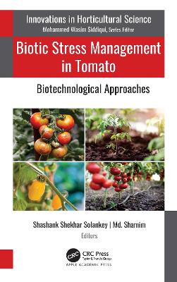Biotic Stress Management in Tomato: Biotechnological Approaches book
