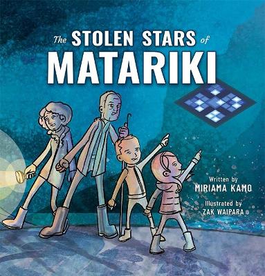 The Stolen Stars of Matariki by Miriama Kamo