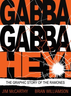 Gabba Gabby Hey: The Ramones Graphic by Jim McCarthy