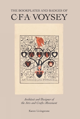 Bookplates and Badges of C.F.A Voysey by Karen Livingstone