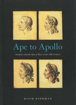 Ape to Apollo by David Bindman