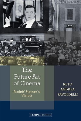The Future Art of Cinema: Rudolf Steiner’s Vision book
