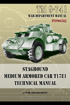 TM 9-741 Staghound Medium Armored Car T17E1 Technical Manual book