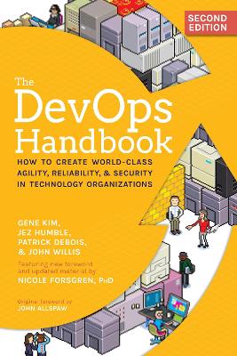 The DevOps Handbook: How to Create World-Class Agility, Reliability, & Security in Technology Organizations book